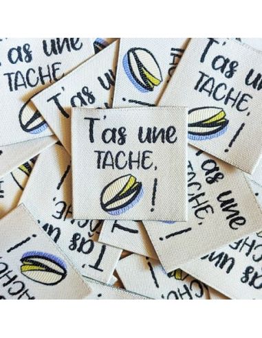 Etiquette à coudre T'as une tache pistache